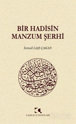 Bir Hadisin Manzum Şerhi - 1
