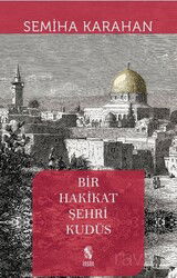Bir Hakikat Şehri Kudüs - İnsan Yayınları