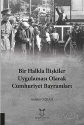Bir Halkla İlişkiler Uygulaması Olarak Cumhuriyet Bayramları - Akademisyen Kitabevi