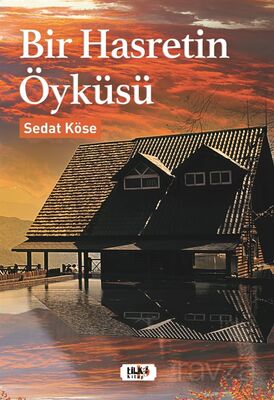 Bir Hasretin Öyküsü - 1