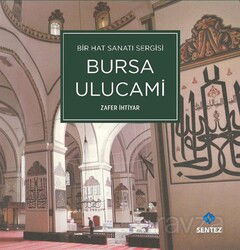 Bir Hat Sanatı Sergisi Bursa Ulucami - Sentez Yayım ve Dağıtım (Bursa)