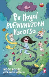 Bir Hayal Burnunuzdan Kaçarsa - Timaş Çocuk Yayınları