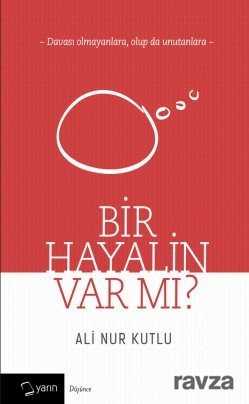 Bir Hayalin Var mı? - Yarın Yayıncılık