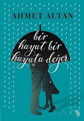 Bir Hayat Bir Hayata Deger - Everest Yayınları