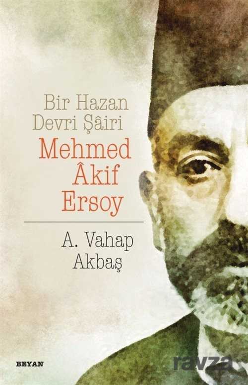 Bir Hazan Devri Şairi Mehmed Akif Ersoy - 1