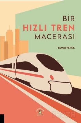 Bir Hızlı Tren Macerası - 1
