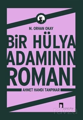 Bir Hülya Adamının Romanı Ahmet Hamdi Tanpınar - 1