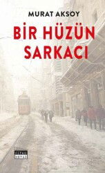 Bir Hüzün Sarkacı - Siyah Beyaz Yayınları