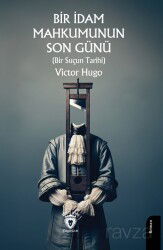 Bir İdam Mahkumunun Son Günü (Bir Suçun Tarihi) - Dorlion Yayınevi