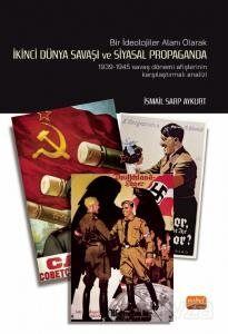 Bir İdeolojiler Alanı Olarak İkinci Dünya Savaşı ve Siyasal Propaganda: 1939-1945 Savaş Dönemi Afişl - 1