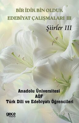Bir İdik Bin Olduk Edebiyat Çalışmaları III - 1
