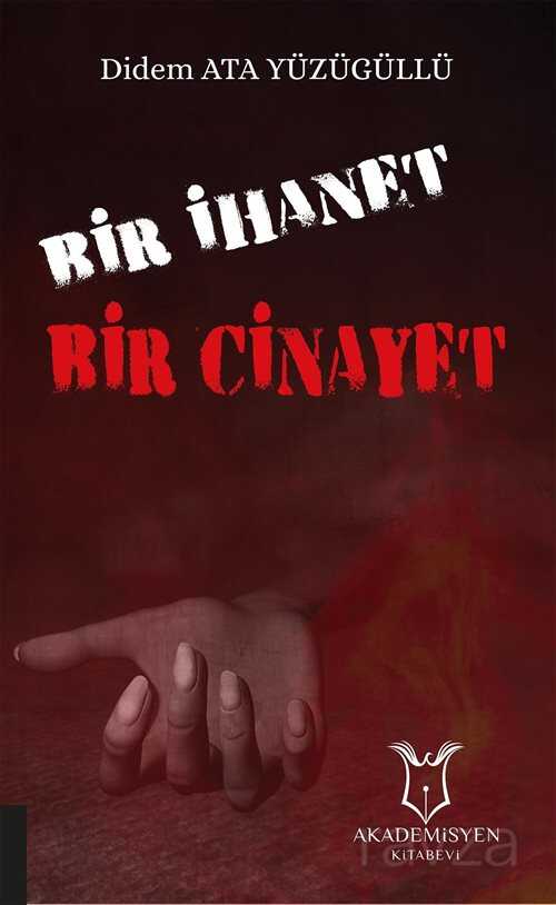 Bir İhanet Bir Cinayet - Akademisyen Kitabevi