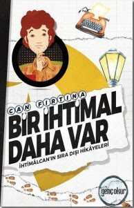 Bir İhtimal Daha Var - Genç Okur Yayınları
