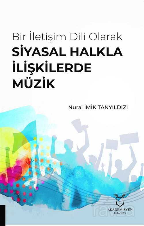 Bir Iletişim Dili Olarak Siyasal Halkla İlişkilerde Müzik - 94