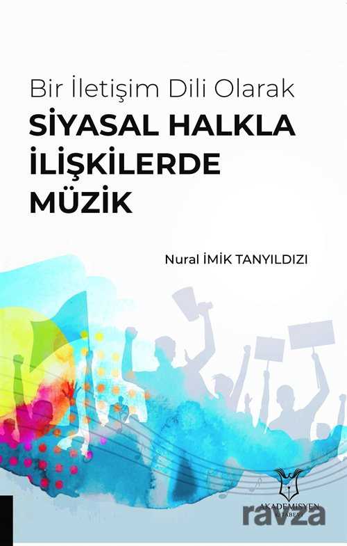 Bir Iletişim Dili Olarak Siyasal Halkla İlişkilerde Müzik - 1