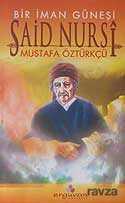 Bir İman Güneşi Said Nursi - Erguvan Yayınevi