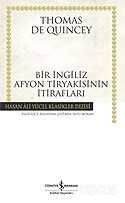 Bir İngiliz Afyon Tiryakisinin İtirafları (Karton Kapak) - İş Bankası Yayınları