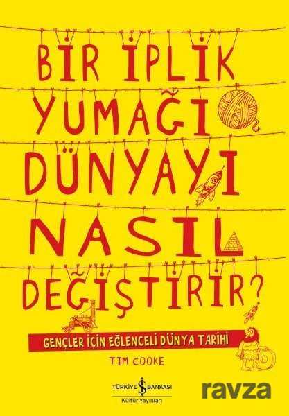 Bir İplik Yumağı Dünyayı Nasıl Değiştirir? - 1