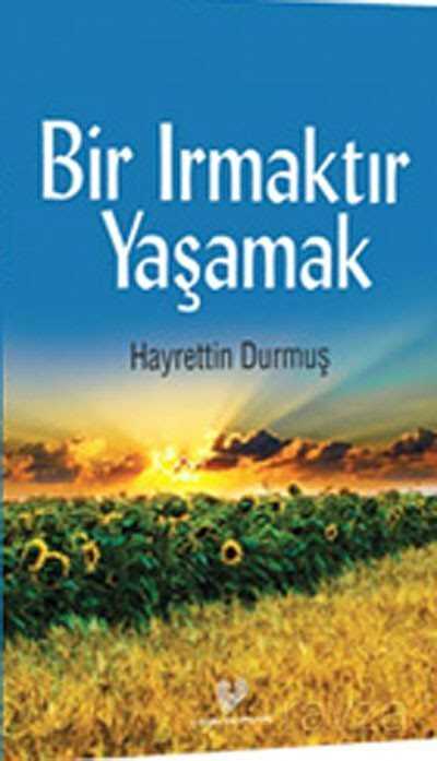 Bir Irmaktır Yaşamak - Çağrı Yayınları