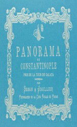 Bir İstanbul Panoraması 1888 (Mavi) / Panoraman de Constantinople Galata - Masa Yayınları