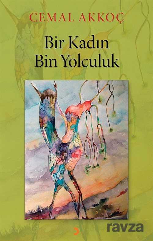 Bir Kadın Bin Yolculuk - 1