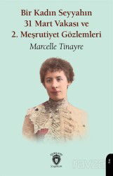 Bir Kadın Seyyahın 31 Mart Vakası ve 2. Meşrutiyet Gözlemleri - Dorlion Yayınevi