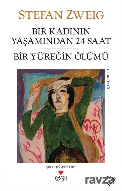 Bir Kadının Yaşamından 24 Saat ve Bir Yüreğin Ölümü - Can Yayınları