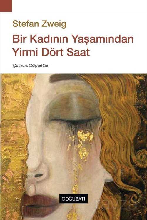 Bir Kadının Yaşamından Yirmi Dört Saat - Doğu Batı Yayınları