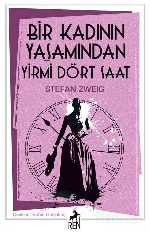 Bir Kadının Yaşamından Yirmi Dört Saat - Ren Kitap