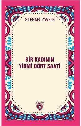 Bir Kadının Yirmi Dört Saati - Dorlion Yayınevi