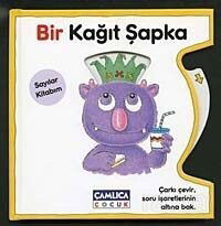Bir Kağıt Şapka / Eğlenceli Eğitim Serisi -1 - Çamlıca Çocuk Yayınları