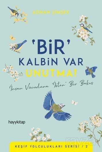 Bir Kalbin Var Unutma! - Hayy Kitap - Kampanya