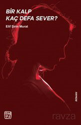 Bir Kalp Kaç Defa Sever? - Kutlu Yayınevi