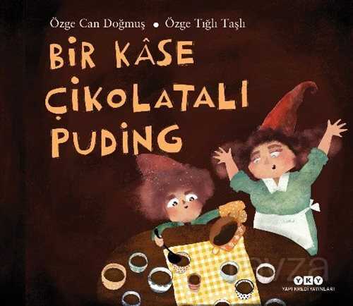 Bir Kase Çikolatalı Puding - Yapı Kredi Yayınları