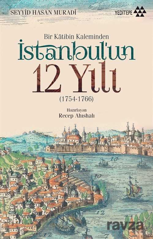 Bir Katibin Kaleminden İstanbul'un 12 Yılı - 1