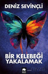 Bir Kelebeği Yakalamak - Eksik Parça