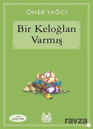 Bir Keloğlan Varmış - Arkadaş Yayınları