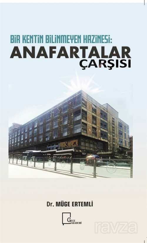 Bir Kentin Bilinmeyen Hazinesi: Anafartalar Çarşısı - 1