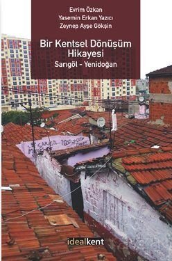Bir Kentsel Dönüşüm Hikayesi Sarıgöl - Yenidoğan - 1