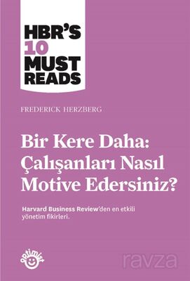 Bir Kere Daha: Çalışanları Nasıl Motive Edersiniz? - 1