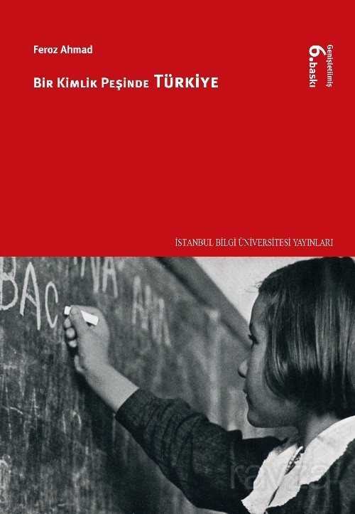 Bir Kimlik Peşinde Türkiye - İstanbul Bilgi Üniversitesi Yayınları