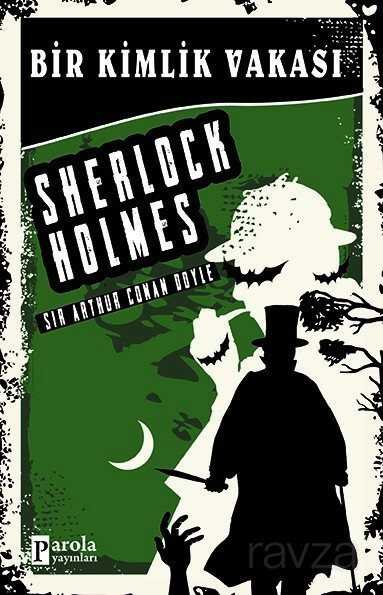 Bir Kimlik Vakası / Sherlock Holmes - Parola Yayınları