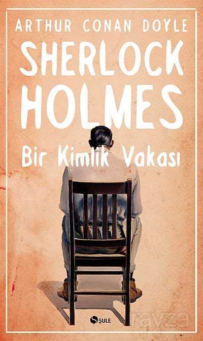 Bir Kimlik Vakası / Sherlock Holmes - Şule Yayınları