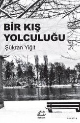 Bir Kış Yolculuğu - İletişim Yayınları
