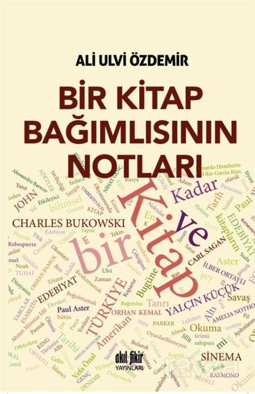 Bir Kitap Bağımlısının Notları - Akıl Fikir Yayınları