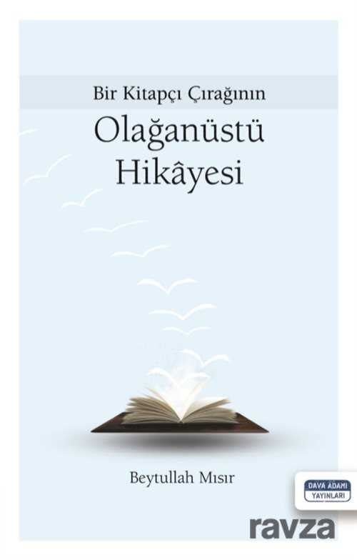Bir Kitapçı Çırağının Olağanüstü Hikayesi - Dava Adamı Yayınları