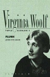 Bir Köpeğin Romanı Flush / Toplu Eserleri 5 - İletişim Yayınları