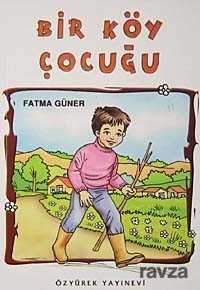 Bir Köy Çocuğu - Özyürek Yayınevi