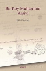 Bir Köy Muhtarının Arşivi - Kitabevi Yayıncılık