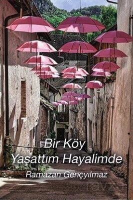 Bir Köy Yaşattım Hayalimde - 1